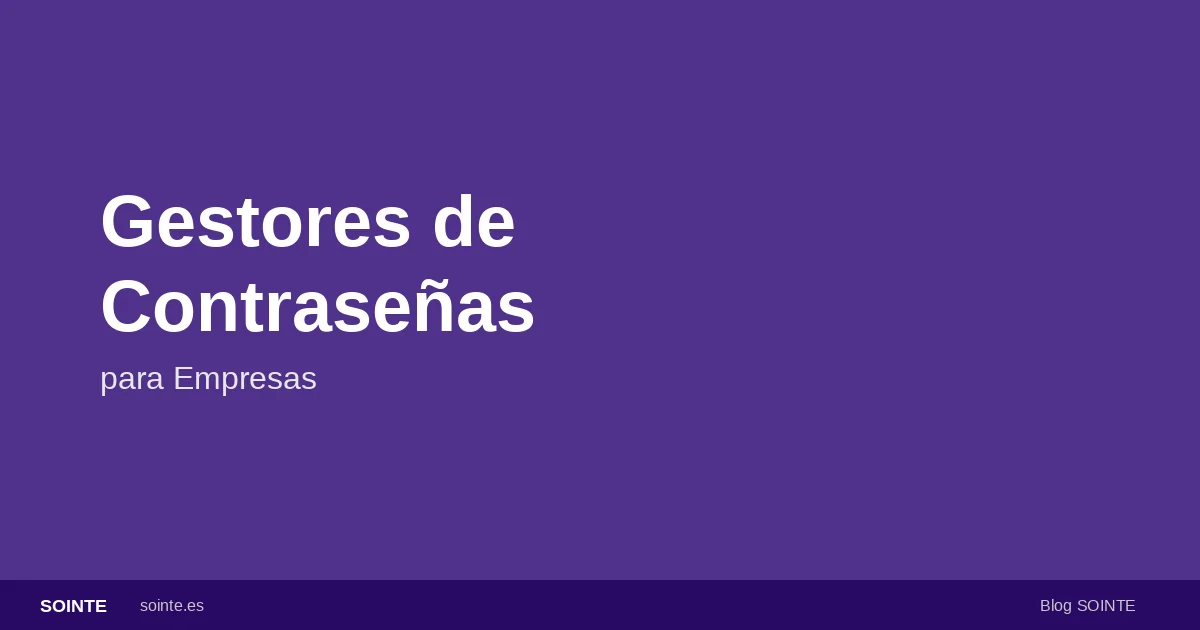 Gestores de contraseñas para empresas