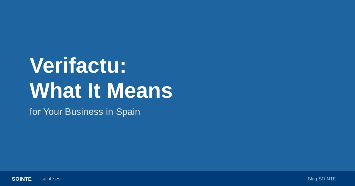 Verifactu and electronic invoicing for businesses in Spain